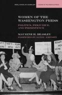 Beasley, M:  Women of the Washington Press di Maurine H. Beasley edito da Northwestern University Press