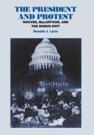 The President and Protest di Donald J. Lisio edito da Fordham University Press