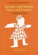 Gender and Health: A Global Sourcebook di Minke Valk, Sarah Cummings, Henk van Dam edito da Oxfam Publishing