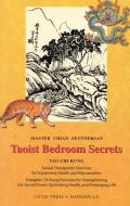 Taoist Bedroom Secrets di Master Chian Zettnersan edito da LOTUS PR