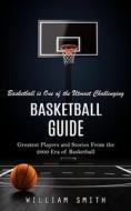 Basketball Guide di William Smith edito da WILLIAM SMITH