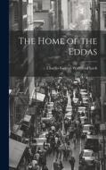 The Home of the Eddas di Charles George Warnford Lock edito da LEGARE STREET PR