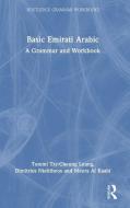 Basic Emirati Arabic di Tommi Tsz-Cheung Leung, Dimitrios Ntelitheos, Meera Al Kaabi edito da Taylor & Francis Ltd