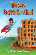 The Race to Save the School di Michelle Owusu-Hemeng edito da RITTENHOUSE BOOK DISTRIBUTORS