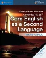 Cambridge IGCSE (R) Core English as a Second Language Teacher's Book di Katia Carter, Tim Carter edito da Cambridge University Press