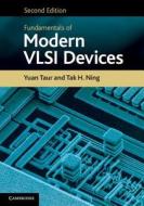 Fundamentals of Modern VLSI Devices di Yuan (University of California Taur, Tak H. Ning edito da Cambridge University Press