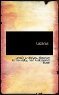 Lazarus di Leonid Andreyev, Abraham Yarmolinsky, Ivan Alekseevich Bunin edito da Bibliolife