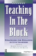 Teaching in the Block di Michael D. Rettig edito da Taylor & Francis Ltd