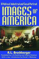 Images of America di R.L. Bruckberger, C.G. Paulding, Virgilio Peterson, Daniel J. Mohoney edito da Taylor & Francis Ltd