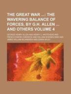 The Great War Volume 4 ; The Wavering B di George Henry Allen edito da Rarebooksclub.com