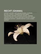 Recht (Ghana) di Quelle Wikipedia edito da Books LLC, Reference Series