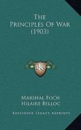 The Principles of War (1903) di Marshal Foch edito da Kessinger Publishing