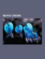 Mafia Crews di Source Wikipedia edito da University-press.org