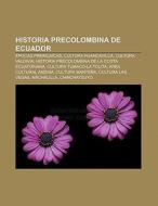 Historia precolombina de Ecuador di Source Wikipedia edito da Books LLC, Reference Series