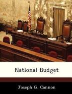 National Budget di Joseph G Cannon edito da Bibliogov