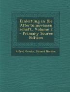 Einleitung in Die Altertumswissenschaft, Volume 2 di Alfred Gercke, Eduard Norden edito da Nabu Press