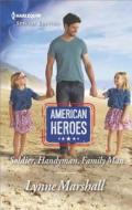 Soldier, Handyman, Family Man di Lynne Marshall edito da Harlequin Special Edition