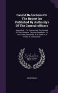 Candid Reflections On The Report (as Published By Authority) Of The General-officers di Anonymous edito da Palala Press