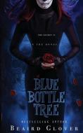 Blue Bottle Tree di Beaird Glover edito da OXFORD UNIV PR