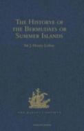 The Historye Of The Bermudaes Or Summer Islands edito da Taylor & Francis Ltd