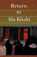 Return di Ala Khaki edito da Booksurge Publishing