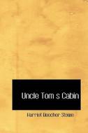 Uncle Tom's Cabin di Professor Harriet Beecher Stowe edito da Bibliolife