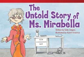 The Untold Story of Ms. Mirabella (Early Fluent Plus) di Sally Odgers edito da SHELL EDUC PUB