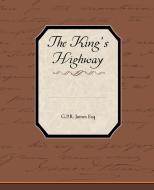 The King's Highway di George Payne Rainsford James edito da Book Jungle