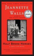 Half Broke Horses di Jeannette Walls edito da Klett Sprachen GmbH