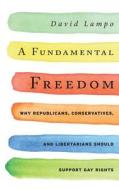 A Fundamental Freedom di David Lampo edito da Rowman & Littlefield