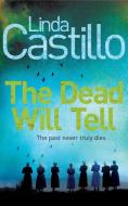The Dead Will Tell di Linda Castillo edito da Pan Macmillan
