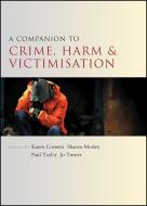 A Companion to Crime, Harm and Victimisation edito da POLICY PR