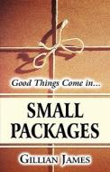 Small Packages di Gillian James edito da America Star Books