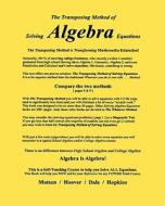 The Transposing Method of Solving Algebra Equations: The Transposing Method Is Transforming Mathematics Education di Wayne R. Matson, Dave Hoover, Dale edito da Createspace