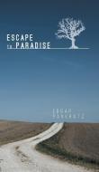 Escape to Paradise di Edgar Pankratz edito da FRIESENPR