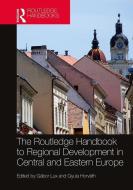 The Routledge Handbook to Regional Development in Central and Eastern Europe di LUX edito da Taylor & Francis Ltd