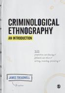 Criminological Ethnography: An Introduction di James Treadwell edito da SAGE PUBN