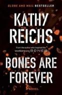 Bones Are Forever di Kathy Reichs edito da Pocket Books