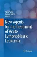 New Agents for the Treatment of Acute Lymphoblastic Leukemia edito da Springer New York