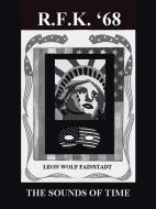 RFK'68 di Leon Wolf Fainstadt edito da iUniverse