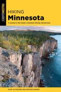 Hiking Minnesota di Mary Jo Mosher, Kristine Mosher edito da Rowman & Littlefield