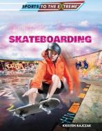 Skateboarding di Kristen Rajczak edito da Rosen Central