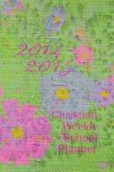2014-2015 Christian Weekly School Planner: Weekly Planner with Colorful Floral Cover. Interior Pages Black and White with Floral Motif. Two Pages Per di Anni Wernicke edito da Createspace