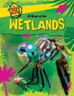 At Home in the Wetlands di Richard Spilsbury, Louise Spilsbury edito da PowerKids Press