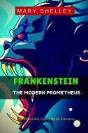 Frankenstein: The Modern Prometheus di Mary Shelley edito da Createspace Independent Publishing Platform
