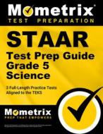 Staar Test Prep Guide Grade 5 Science edito da Mometrix Media LLC