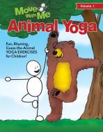 Animal Yoga: Volume 1 di Michele Hurley edito da WINDMILL BOOKS