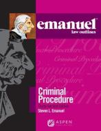 Emanuel Law Outlines for Emanuel Law Outlines for Criminal Procedure di Steven L. Emanuel edito da ASPEN PUBL