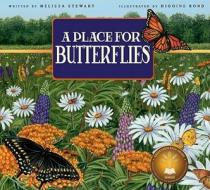A Place for Butterflies di Melissa Stewart edito da Peachtree Publishers