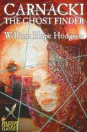 Carnacki the Ghost Finder by William Hope Hodgson, Fiction, Horror di William Hope Hodgson edito da Borgo Press